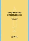Okładka książki Pielęgniarstwo diabetologiczne