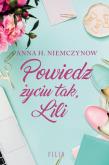 Okładka książki Powiedz życiu tak, Lili