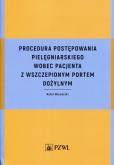 Okładka książki Procedura postępowania pielęgniarskiego wobec pacjenta z wszczepionym portem dożylnym