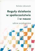 Okładka książki Reguły działania w społeczeństwie i nauce