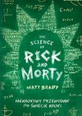 Okładka książki The Science of Rick and Morty. Nienaukowy przewodnik po świecie nauki