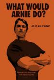 Opakowanie What Would Arnie Do?