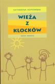 Okładka książki Wieża z klocków - Katarzyna Kotowska opr. twarda