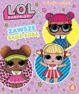 Okładka książki ZAWSZE BĄDŹ SOBĄ LOL SURPRISE
