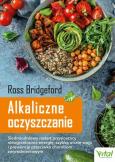 Alkaliczne oczyszczanie. Autor: BRIDGEFORD ROSS. Dobreksiazki.pl Okładka książki Alkaliczne oczyszczanie