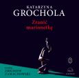 Okładka książki CD MP3 ZRANIĆ MARIONETKĘ