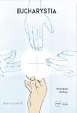 Okładka książki Eucharystia. Instrukcja obsługi