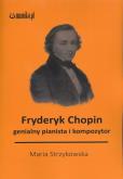 Okładka książki Fryderyk Chopin genialny kompozytor i pianista