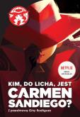 Okładka książki Kim, do licha, jest Carmen Sandiego?