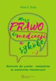 Okładka książki Masz Prawo do Mediacji w Szkole