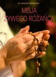 Misja żywego różańca. Autor: ks. Bogdan Michalski. Dobreksiazki.pl Okładka książki Misja żywego różańca
