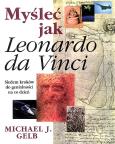 Okładka książki MYŚLEĆ JAK LEONARDO DA VINCI WYD. 3