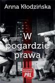 Okładka książki Najlepsze kryminały PRL. W pogardzie prawa