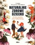 NATURALNIE ZDROWE DZIECKO. Autor: JOANNA BREJECKA-PAMUGKAS. Dobreksiazki.pl Okładka książki NATURALNIE ZDROWE DZIECKO