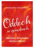 Okładka książki Oddech w związkach. Oddychaj świadomie, kochaj...