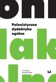 Okładka książki Polonistyczna dydaktyka ogólna