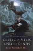 The Mammoth Book of Celtic Myths and legends. Autor: Ellis Berresford Peter. Dobreksiazki.pl Okładka książki The Mammoth Book of Celtic Myths and legends