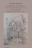 Okładka książki Verlorenes Kulturerbe Leben und Werk des Konservators von Westpreußen Bernhard Schmid (1872-1947)