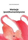Okładka książki Wariacje (post)humanistyczne