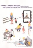 Women - Between the Public and Private Spheres.... Autor: Luty-Michalak Marta, Kotowska-Wójcik Olga (eds.). Dobreksiazki.pl Okładka książki Women - Between the Public and Private Spheres...