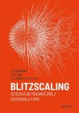 Okładka książki Blitzscaling Ścieżka błyskawicznej ekspansji firm