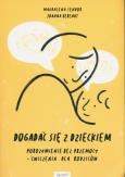 Okładka książki Dogadać się z dzieckiem