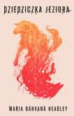 Okładka książki DZIEDZICZKA JEZIORA