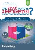 Okładka książki Jak zdać maturę z matematyki na poziomie podstawowym. Arkusze maturalne