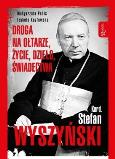 Okładka książki Kard. Stefan Wyszyński. Droga na ołtarze, życie...