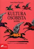 Kultura osobista ucznia. Autor: Swiątek Anna Maria. Dobreksiazki.pl Okładka książki Kultura osobista ucznia