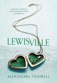 LEWISVILLE. Autor: ALEXANDRA TIDSWELL. Dobreksiazki.pl Okładka książki LEWISVILLE