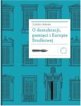 Okładka książki O demokracji, pamięci i Europie Środkowej
