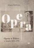Okładka książki Opera w Polsce w latach 1635-1795