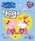 Okładka książki Peppa Pig. Kocha, lubi, szanuje. Kogo kocha Peppa?