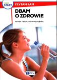 Okładka książki Pewny start Czytam sam Dbam o zdrowie