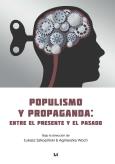Okładka książki Populismo y propaganda: entre el presente y el pasado