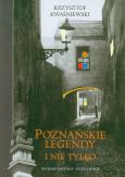 Okładka książki Poznańskie legendy i nie tylko