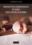Okładka książki Preventive competences of early education teachers