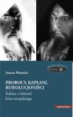 Okładka książki Prorocy, kapłani, rewolucjoniści.