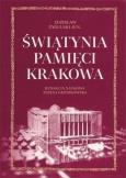 Świątynia pamięci Krakowa. Autor: Zdzisław Żygulski jun.. Dobreksiazki.pl Okładka książki Świątynia pamięci Krakowa