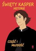 Okładka książki Święty Kacper. Historie cz.1 Młodość