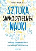 Okładka książki SZTUKA SAMODZIELNEJ NAUKI JAK ZDOBYĆ DOWOLNĄ UMIEJĘTNOŚĆ W KRÓTSZYM CZASIE I JAK POKIEROWAĆ WŁASNĄ EDUKACJĄ