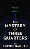 Okładka książki THE MYSTERY OF THREE QUARTERS: