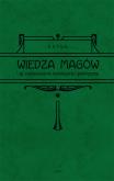 Okładka książki Wiedza magów i jej zastosowanie teoretyczne i praktyczne