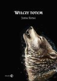 Wilczy totem. Autor: Jiang Rong. Dobreksiazki.pl Okładka książki Wilczy totem