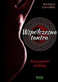 Współczesna tantra. Autor: Carrellas Barbara. Dobreksiazki.pl Okładka książki Współczesna tantra