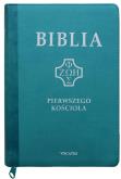 Okładka książki Biblia pierwszego Kościoła z paginat. turkusowa