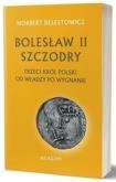 Okładka książki Bolesław II Szczodry, trzeci król Polsk...