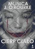 Cierp ciało. Autor: O'Rourke Monica J.. Dobreksiazki.pl Okładka książki Cierp ciało
