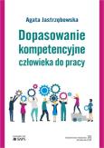 Okładka książki Dopasowanie kompetencyjne człowieka do pracy
